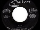 SOCIAL OUTCASTS - MAD - EXOTICA TITTYSHAKER 45 on PSYCHEDELIC UNKNOWNS - HEAR