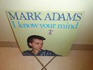 MARK ADAMS i know your mind RARE  ITALO 12