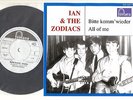 45'  Ian & The Zodiacs - Bitte komm wieder / All Of Me  neu und ungespielt