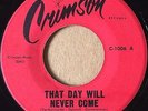 Doo Wop R&B 45 THE PARKTOWNS That Day Will Never Come on CRIMSON #1006   HEAR IT