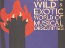V.A. - Tav Falco's Wild & Exotic World Of Musical Obscurities Vinyl EU 2LP