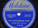 HEAR- Rare Blues 78- Blind Boy Fuller- I'm A Rattlesnakin' Daddy- Melotone 60156