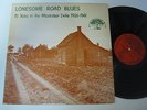Lonesome Road Blues LP Yazoo 15 Years Of Mississippi Delta 1926-1941
