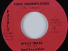 Northern Soul 45 WYLIE TRASS & SOUL EXPLOSION Since You Been Gone PASHLO HEAR ++