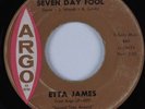 R&B Soul 45 ETTA JAMES Seven Day Fool ARGO HEAR