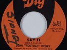 Crossover/Deep Soul 45 JOHN ROOTMAN HENRY Say It DIG HEAR