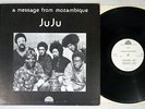 JUJU MESSAGE FROM MOZAMBIQUE STRATA-EAST SES 19735 US Pressing Vinyl LP