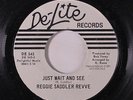 REGGIE SADDLER REVUE: Just Wait And See / R.r.a.w.j. 45 (dj) rare Soul