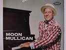 MOON MULLICAN: Moon Over Mullican LP (Mono, 3