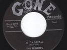 Doo Wop Premiers - Is It A Dream / Valerie - Gone 5009