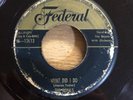 THE ROYALS   What Did I Do / Are You Forgetting 45   Federal 12113 doo-wop