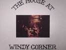 WINDY CORNER - The House At Windy Corner (remastered) - Vinyl (LP)
