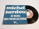 SI 45T MICHEL SARDOU LES DESSINS NOUS N'AURONS PAS D'ENFANT BARCLAY FRANCE PS