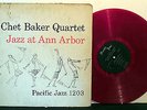 CHET BAKER QUARTET Jazz At Ann Arbor '55 Pacific Jazz red vinyl super clean VG+
