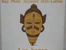 LOS KENYA: RAY PEREZ SIEMPRE AFRO-LATINO KILLER SALSA GUAGUANCO LP VENEZUELA EX