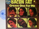 BACON FAT GREASE ONE FOR ME LP UK 1970
