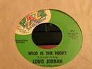 RARE SOUL 45 - LOUIS JORDAN wild is the night PZAZZ EX-NM Vinyl