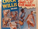 CHICK WILLIS Stoop Down Baby … Let Your Daddy See SEALED 1st Press LaVal Records