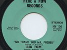 Rare Psych/Funk 45 - Big Tom - No Thank You Mr. Pusher - Here & Now # 100 - M-