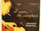 JOHNNY MARTEL-I COVER THE WATERFRONT-JAZZ LP on GONE  NM, DG