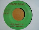 LARRY MARSHALL – RUN BABYLON / LIBERATION GROUP – NAMIBIA – RARE FAZE FOUR 7”