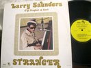Rare Soul/Funk LP Larry Saunders (The Prophet Of Soul) - Stranger SOUL IN ORIG