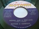 RARE NORTHERN SOUL BOTTOM & COMPANY GONNA FIND A TRUE LOVE MOTOWN 7
