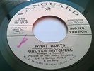 RARE NORTHERN MODERN SOUL GROVER MITCHELL WHAT HURTS VANGUARD 7