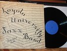 Loyola University Jazz Band - 1972 Jazz LP w/ Cannonball Adderly - Rare  Vinyl
