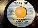 James Nelson  Mellow Mellow Me / I want to turn the world on  RARE   7