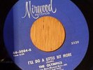 Northernsoul - THE OLYMPICS- I'LL DO A LITTLE BIT MORE- MIRWOOD ORIG.