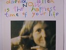 DAEVID ALLEN: Now Is The Happiest Time Of Your Life LP (France, faintest 'spott
