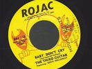 THE THIRD GUITAR baby don't you cry RARE FUNK 45 on ROJAC