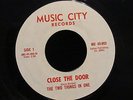 Rare SWEET SOUL/FUNK 45 Two Things In One-Close The Door-Music City M- HEAR