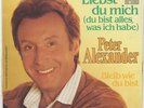 PETER ALEXANDER   LIEBST DU MICH    BLEIB WIE DU BIST