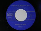 Midnight Shift 45 EVERY DAY WITHOUT YOU / JUST ANOTHER DAY  VG+ Detroit pop rock