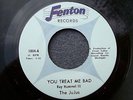 60s MICHIGAN GARAGE--JUJUS--YOU TREAT ME BAD / HEY LITTLE GIRL--FENTON 1004