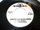 THE VALENTINOS/THE DELLS  SWEETER THAN THE DAY BEFORE/THINKIN ABOUT YOU 7 INCH V