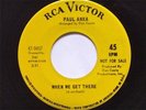 PAUL ANKA When We Get There / Can’t Get You RCA Promo Northern Soul 45 Hear