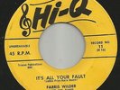 ROCKABILLY - FARRIS WILDER-- IT'S ALL YOUR FAULT  -HEAR  BOTH-1957 DETROIT HI-Q