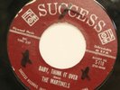 THE MARTINELS baby think it over / I don’t care 45 SUCCESS -northern soul- VG+