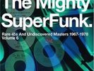 THE MIGHTY SUPERFUNK VOLUME 6 Various Artists NEW 2x LP VINYL FUNK RARE 45s SOUL
