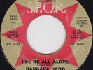 Northern Soul - Barbara Redd - I'll be all alone  -  original US S.P.Q.R. label