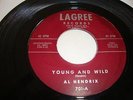 ROCKABILLY - AL HENDRIX - LAGREE 45 RPM - YOUNG AND WILD / I NEED YOU - LISTEN