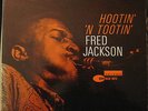 FRED JACKSON - HOOTIN N TOOTIN- RARE ORIGINAL BLUE NOTE 4094-  - EAR -