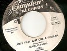 DOUGLAS BANKS Aint That Just Like A Woman GUYDEN PROMO STAFFORD NORTHERN SOUL 45