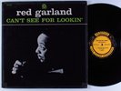 RED GARLAND Can't See for Lookin' PRESTIGE LP mono