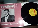 CLAY HAMMOND,TAKING HIS TIME ALBUM ON THE KENT LABEL..