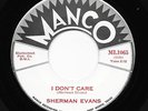 Mod New Breed R&B 45 SHERMAN EVANS I Don't Care/Gonna Be Some Changes Manco HEAR