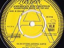 RUBY & THE ROMANTICS 45: OUR EVERLASTING LOVE/MUCH BETTER.. UK LONDON PROMO 1964